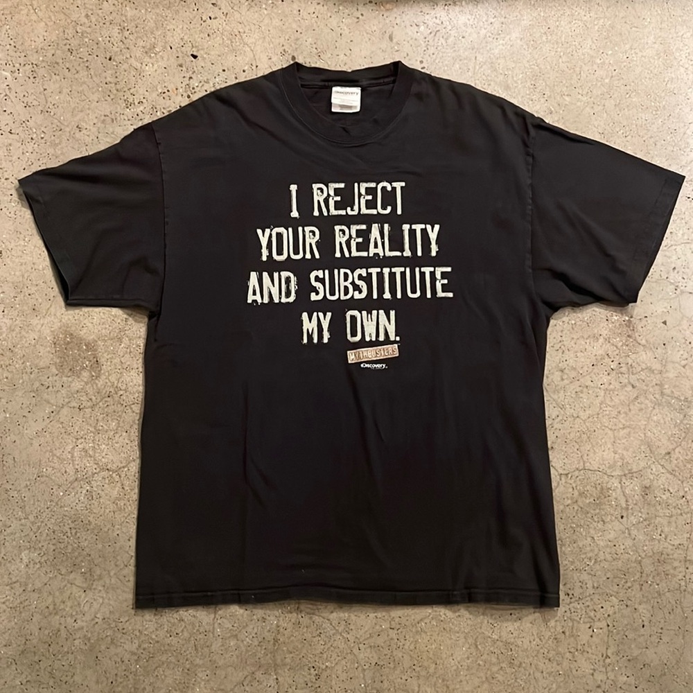 Vintage myth busters “I reject your reality and substitute my own” t-shirt
